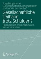 Gesellschaftliche Teilhabe Trotz Schulden?: Perspektiven Interdisziplinaren Wissenstransfers 3531194488 Book Cover