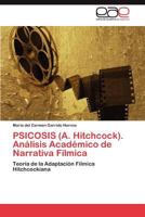Psicosis (A. Hitchcock). Analisis Academico de Narrativa Filmica 3845486910 Book Cover