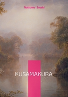 Kusamakura: Haiku-Style Novel Exploring Art Philosophy and Beauty in Rural Japan 2322570133 Book Cover