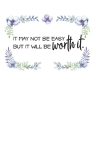 It may not be easy but it's worth it 1699627312 Book Cover