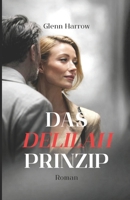 Das Delilah-Prinzip (German Edition) B0GY5N7JM7 Book Cover