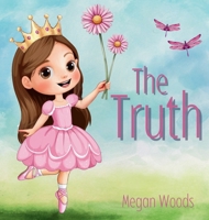 The Truth - Kid's Version 1998532070 Book Cover