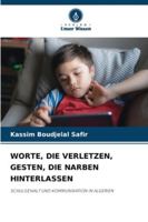 Worte, Die Verletzen, Gesten, Die Narben Hinterlassen (German Edition) 6209340644 Book Cover