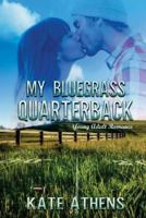 My Bluegrass Quarterback 1545210284 Book Cover