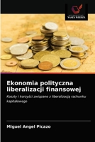 Ekonomia polityczna liberalizacji finansowej 6202962127 Book Cover