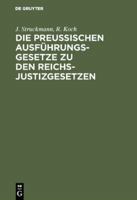 Die Preussischen Ausfhrungsgesetze Zu Den Reichs-Justizgesetzen 3111226794 Book Cover