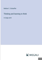 Thinking and learning to think: in large print 3368375288 Book Cover