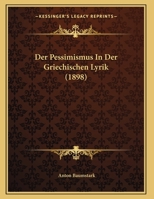 Der Pessimismus In Der Griechischen Lyrik 1167356004 Book Cover