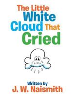 The Little White Cloud That Cried 1514496089 Book Cover