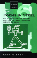 Poems in Steel: National Socialism and the Politics of Inventing from Weimar to Bonn (Monographs in German History) 1571813039 Book Cover
