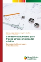 Semeadora Adubadora para Plantio Direto com sulcador rotativo 3639691245 Book Cover