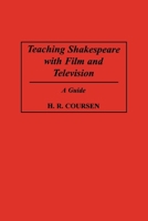 Teaching Shakespeare with Film and Television 1593112815 Book Cover