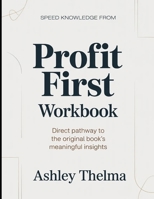 Speed knowledge From Profit First: Direct Pathway To The Original Book’s Meaningful Insights B0GX231BD3 Book Cover