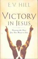 Victory in Jesus: Running the Race You are Meant to Win (Special TBN Edition) 0802431348 Book Cover