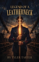 Legend of a Leatherneck (Martial Magic Collection) B0H7BJRN1D Book Cover