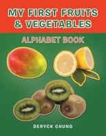 My First Fruits & Vegetables Alphabet Book 1728314364 Book Cover