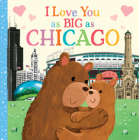 I Love You as Big as Chicago: A Sweet Love Board Book for Toddlers with Baby Animals, the Perfect Shower Gift! 1728244242 Book Cover