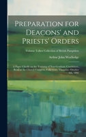 Preparation for Deacons' and Priests' Orders: A Paper Chiefly on the Training of Non-graduate Candidates, Read at the Church Congress, Folkestone, ... Volume Talbot collection of British pamphlets 1020496843 Book Cover