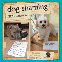 Dog Shaming 2023 Mini Wall Calendar 1524872814 Book Cover