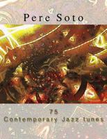 Pere Soto 75 Contemporary Jazz tunes 1721083758 Book Cover