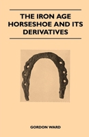 The Iron Age Horseshoe and its Derivatives 1447412427 Book Cover