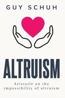 Aristotle on the Impossibility of Altruism 1835206557 Book Cover