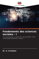 Fondements des sciences sociales - I: A Complete Book on Objective : BA HONOURS - FIRST YEAR DEGREE SEMESTER-I, PAPER - I (French Edition) 6208661749 Book Cover