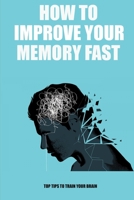 how to improve your memory fast B08ZBJFWVN Book Cover