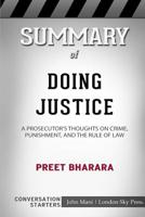 Summary of Doing Justice: A Prosecutor's Thoughts on Crime, Punishment, and the Rule of Law: Conversation Starters 0368496295 Book Cover