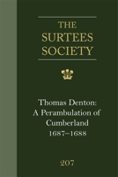 Thomas Denton: A Perambulation of Cumberland, 1687-8, Including Descriptions of Westmorland, the Isle of Man and Ireland: (cumbria Record Office MS D/ 0854440623 Book Cover