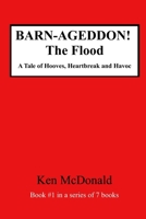 BARNAGEDDON! The Flood: A Tale of Hooves, Heartbreak and Havoc (BARN-AGEDDON! The Series) B0FGD2KYQQ Book Cover