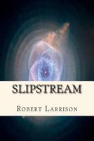 Slipstream 1460973062 Book Cover