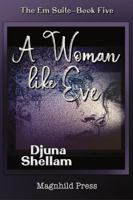 A Woman Like Eve (The Em Suite) 1953819028 Book Cover