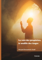 La voix des prophètes, le souffle des Anges (French Edition) 2414810866 Book Cover