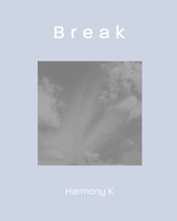Break B0BTYQZHLS Book Cover