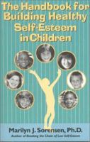 The Handbook for Building Healthy Self-Esteem in Children 0966431553 Book Cover