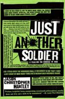 Just Another Soldier: A Year on the Ground in Iraq 0060843667 Book Cover