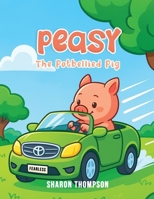 Peasy The Potbellied Pig 1964452600 Book Cover