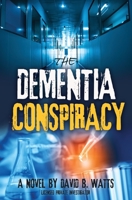 The DEMENTIA CONSPIRACY 1545648611 Book Cover