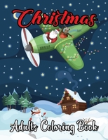 Christmas Adults Coloring Book: An Adults Merry Christmas, 50 Designs, Christmas Coloring Book for Relaxation. Easy and Fun Vol-1 B08Q5XZJMW Book Cover