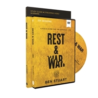 Rest and War Study Guide with DVD: A Field Guide for the Spiritual Life 0310141672 Book Cover