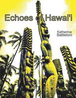 Echoes of Hawaii: Through an Artist's Eye 1530402034 Book Cover