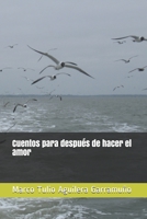 Cuentos para después de hacer el amor B08D4L7BFT Book Cover