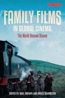 Family Films in Global Cinema: The World Beyond Disney 1784530085 Book Cover
