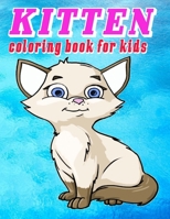 KITTEN coloring book for kids: kittens coloring book for kids: Contains Various Cute cats illustrations to improve your pencil grip, coloring pages ... ages 2-4 4-8 8-12 12-18 relaxing antistress B0915BL85Y Book Cover
