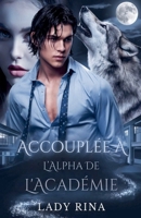 Accouplée À L'Alpha De L'Académie B0GMWLVRN9 Book Cover