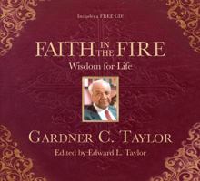 Faith in the Fire: Wisdom for Life 1401929621 Book Cover