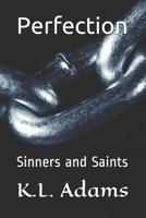 Perfection: Sinners and Saints 1095991353 Book Cover