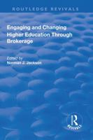 Engaging and Changing Higher Education Through Brokerage 1138719803 Book Cover