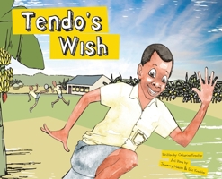Tendo's Wish a Pay it Forward story in Uganda! 0692500561 Book Cover